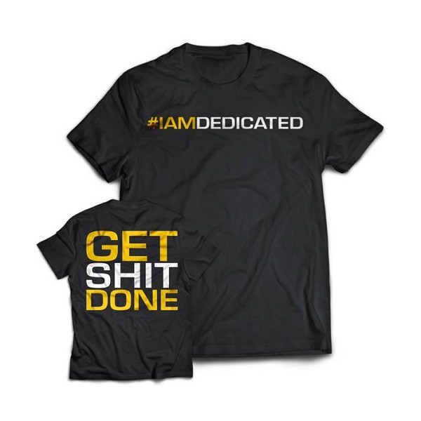 T-Shirt Get Shit Done